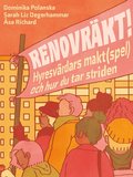 Renovrkt! : Hyresvrdars makt(spel) och hur du tar striden