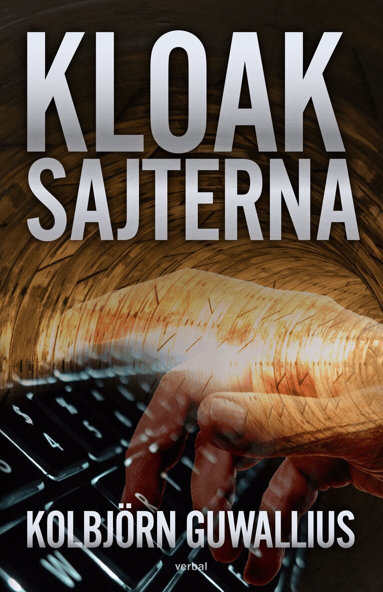 Kolbjörn Guwallius - Kloaksajterna, Inbunden