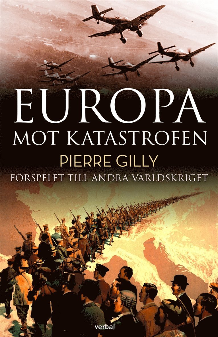 Pierre Gilly - Europa mot katastrofen : Förspelet till andra världskriget, E-bok