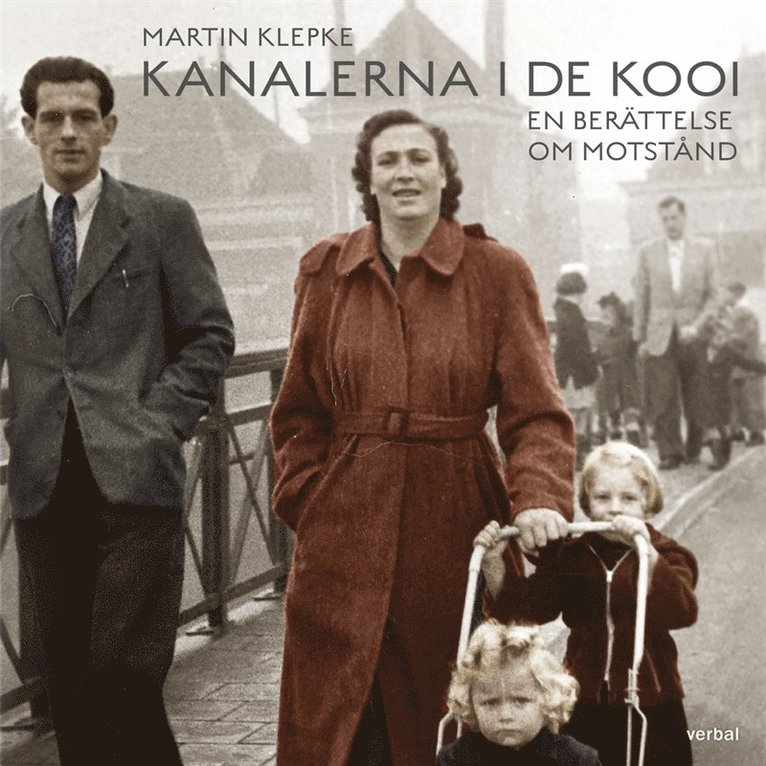Martin Klepke - Kanalerna i De Kooi : En berättelse om motstånd, Ljudbok
