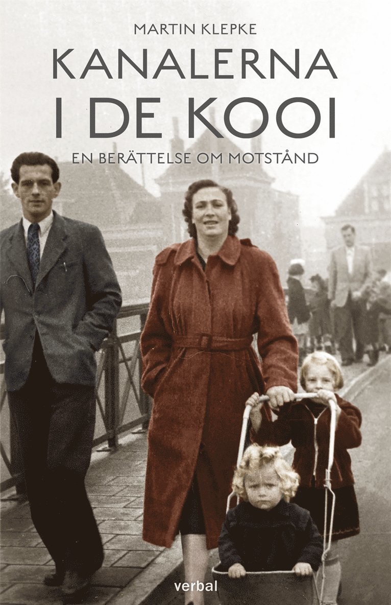 Martin Klepke - Kanalerna i De Kooi : en berättelse om motstånd, E-bok