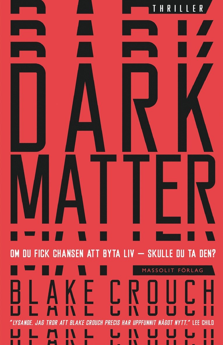 Blake Crouch - Dark matter, Inbunden