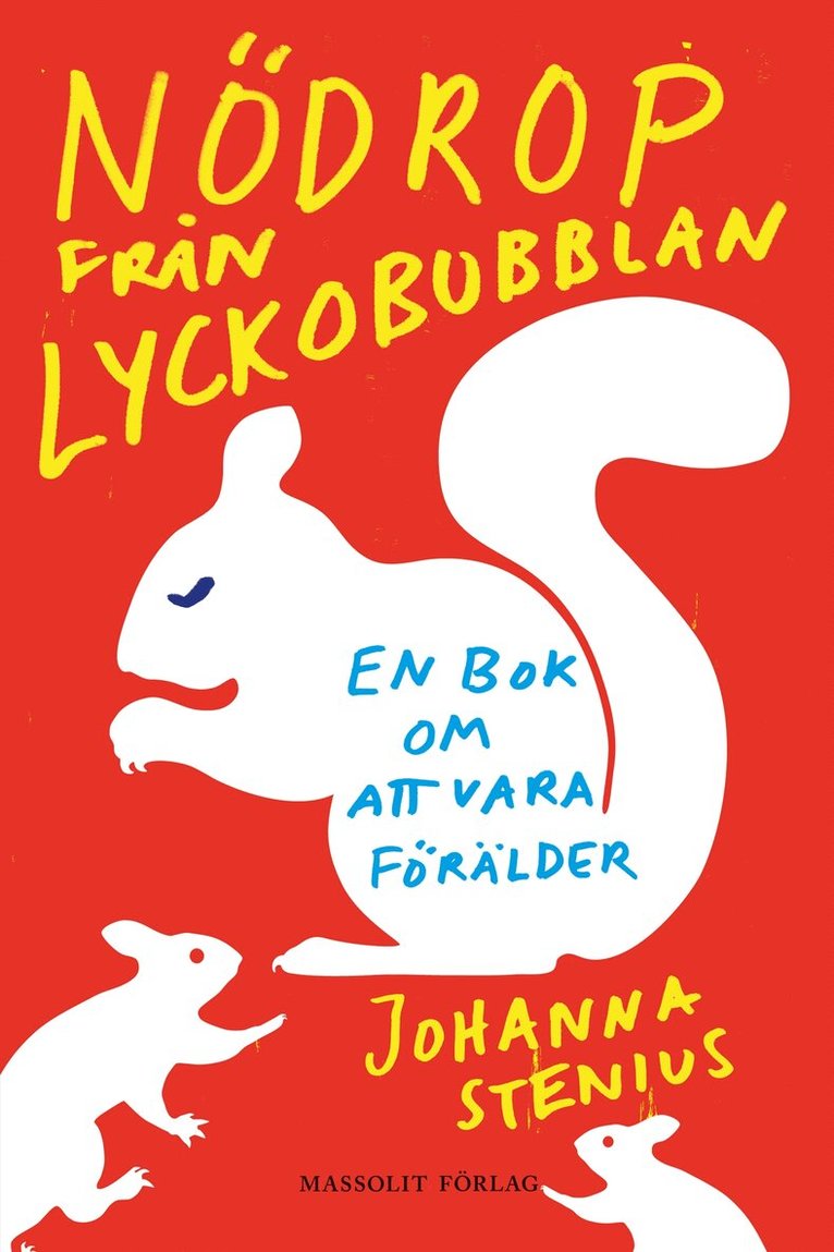 Johanna Stenius - Nödrop från lyckobubblan : en bok om att vara förälder, E-bok