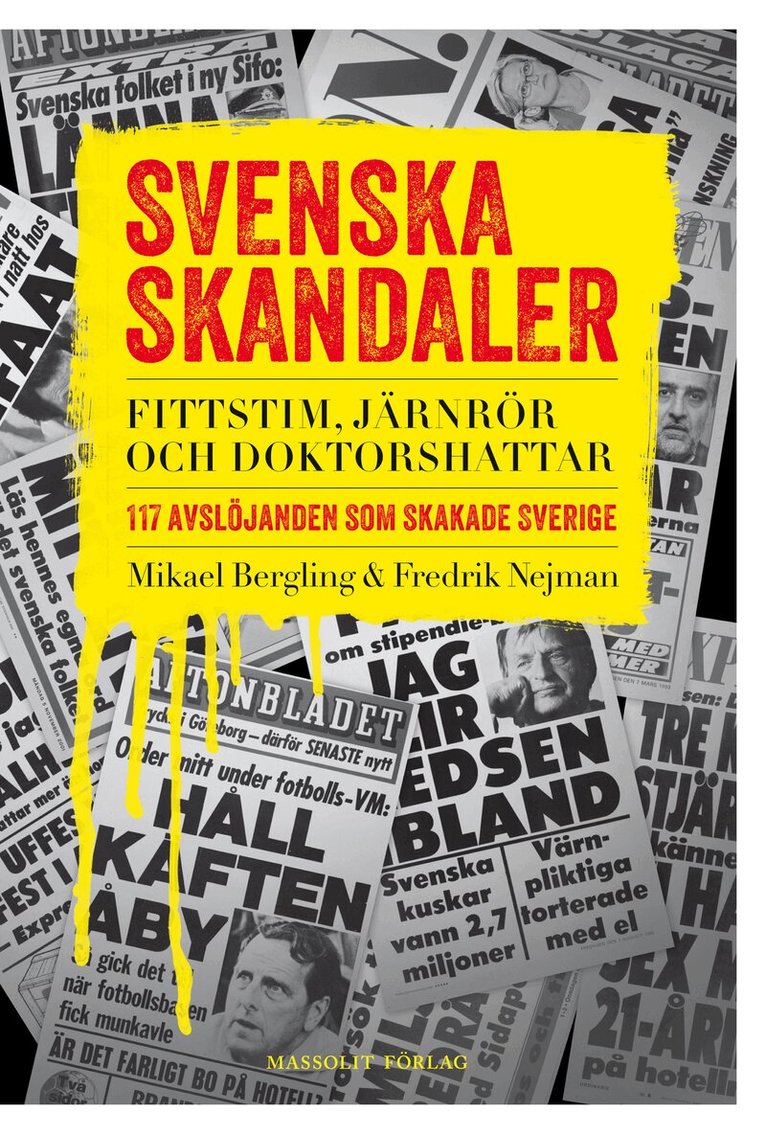 Mikael Bergling - Svenska skandaler : fittstim, järnrör och doktorshattar. 117 avslöjanden som skakade Sverige, E-bok