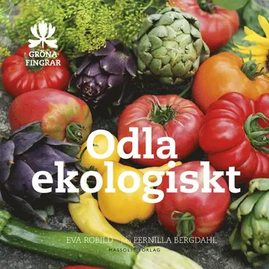 Eva Robild - Odla ekologiskt, Inbunden