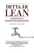 Detta r Lean : lsningen p effektivitetsparadoxen