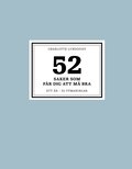 52 saker som fr dig att m bra : ett r - 52 utmaningar