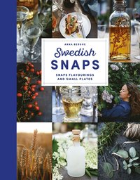 Swedish snaps : snaps flavourings and small plates