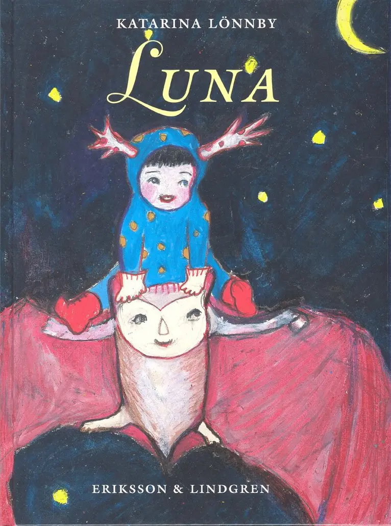Katarina Lönnby - Luna månflickan, Inbunden