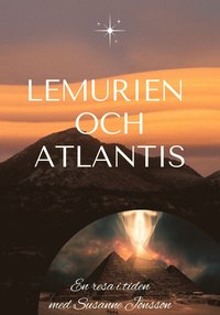 Lemurien och Atlantis : en resa i tiden