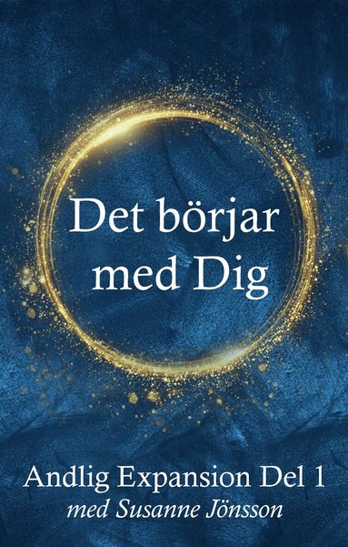 Susanne Jönsson - Det börjar med Dig, Inbunden