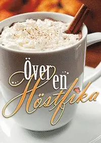 Dag Öhrlund, Birgitta Backlund, Katinka Wallner, Marita Lynard, Anneli Stålberg, Eva Ullerud, Cecilie Östby, Ebba Range, Eva Jansson, Carina Cefa Öhrlund, Carina Aynsley, Jan Björkman, Susanne Olars, Susanna Björnberg, Katherine Walsh, Fanny Lundgren, Stefan Wallner, Maria Estling Vannestål, Rose Tillberg Mattsson, Leo Larsson, Catarina Ceder, Anna Keiler, Tomas Thunberg, Xandra Ekström, Annica Lindgren, Sharon Elbaz, Mia Haglöf, Jessica Berggren Turban - Över en höstfika, Häftad