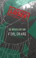 Loser : 30 noveller om förlorare