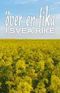 Över en fika i Svea rike : en novellantologi om sådant som skrämmer oss