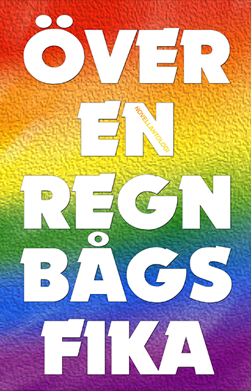 Håkan Lindgren, Sarah Larsson, Cecilia Hultberg, Tomas Wallner, Maria Elena Bergman, Elisabet Flodin, Benny Fröjd, Hanan Sabah Ryberg, Inger Lernevall, Monika Chanovian, Jessica Berggren Turban, Ingbritt Wik, Snezana Lindskog, Anna Hed, Johan Engman, Eva Häggmark, Sanna Ivarsson, Eva Sjögren, Sabine Schulz-Svensson, Peter Westberg, Catarina Kulborg, Per Lindskog, Annita Jakobsson, Filip Hallbäck, Vanessa Leontina Allerth, Lis Lovén, Elin Dofs - Över en regnbågsfika : novellantologi, Kartonnage