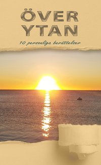 �ver ytan : 10 personliga ber�ttelser