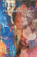 Three ladies in Cairo