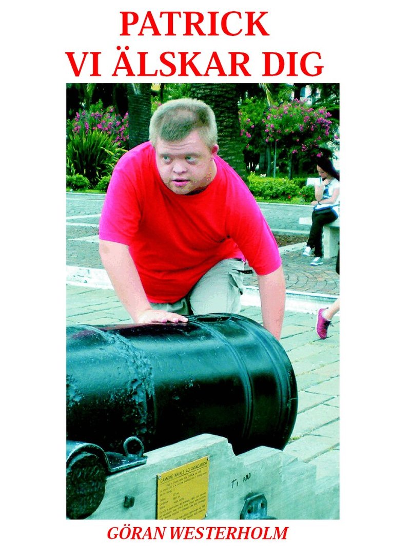 Göran Westerholm - Patrick vi älskar dig, Häftad