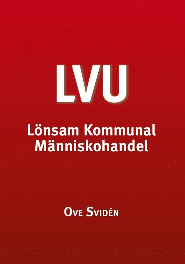 Ove Svidén - Lönsam Kommunal Människohandel, E-bok