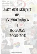 Sagt och skrivet om Kvinnojouren i Hgans 2005 - 2011