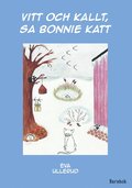 Vitt och kallt, sa Bonnie Katt