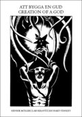 Creation of a god / Att bygga en gud