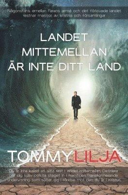 Tommy Lilja Landet mittemellan är inte ditt land