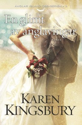 Karen Kingsbury En glimt av änglavingar