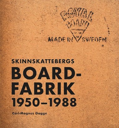 Carl-Magnus Gagge Skinnskattebergs Boardfabrik 1950-1988