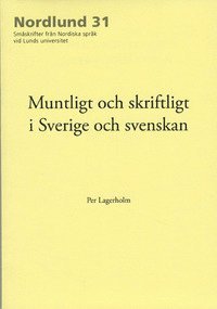 Muntligt och skriftligt i Sverige och svenskan