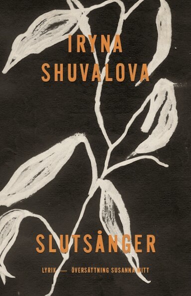 Iryna Shuvalova - Slutsånger, Häftad