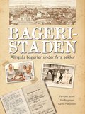 Bageristaden : Alingss bagerier under fyra sekler