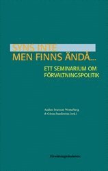 e-Bok Syns inte men finns ändå...  Ett seminarium om förvaltningspolitik