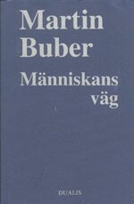 Martin Buber - Människans Väg : Enligt den Chassidiska Läran, Inbunden