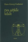 Den g�tfulla h�lsan : ess�er och f�redrag