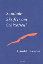Harold F. Searles - Samlade skrifter om schizofreni, Inbunden