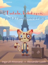 Eustache, le chat  pois, part  l'aventure  Paris