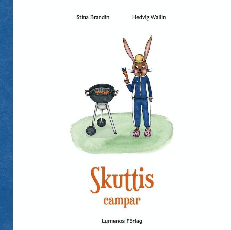 Stina Brandin, Hedvig Wallin - Skuttis campar, Inbunden