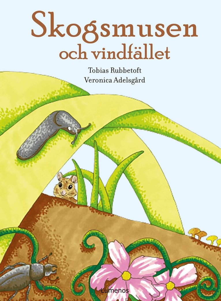 Tobias Rubbetoft - Skogsmusen och vindfället, Inbunden