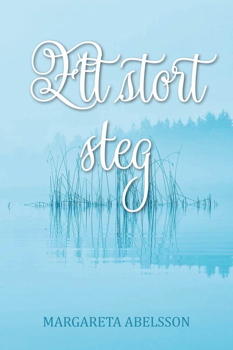 Margareta Abelsson - Ett stort steg, Inbunden