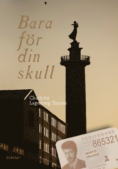 Charlotta Lagerberg Thunes - Bara för din skull, Häftad