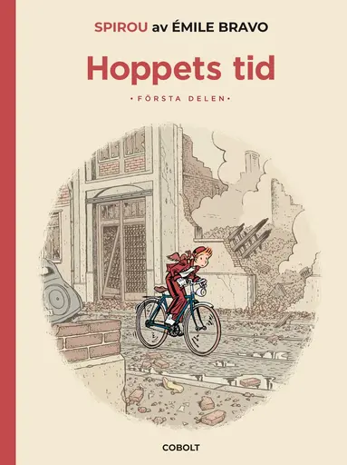 Émile Bravo - Hoppets tid. Första delen, En dålig början, Inbunden