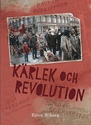 Björn Wiberg - Kärlek och revolution, Häftad