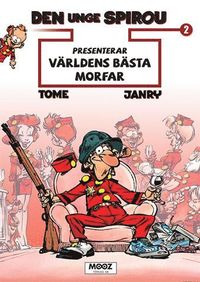 Den unge Spirou presenterar. V�rldens b�sta morfar