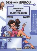 Den unge Spirou presenterar. Min mattefrken
