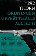 Ordningen uppr�tth�lls alltid II
