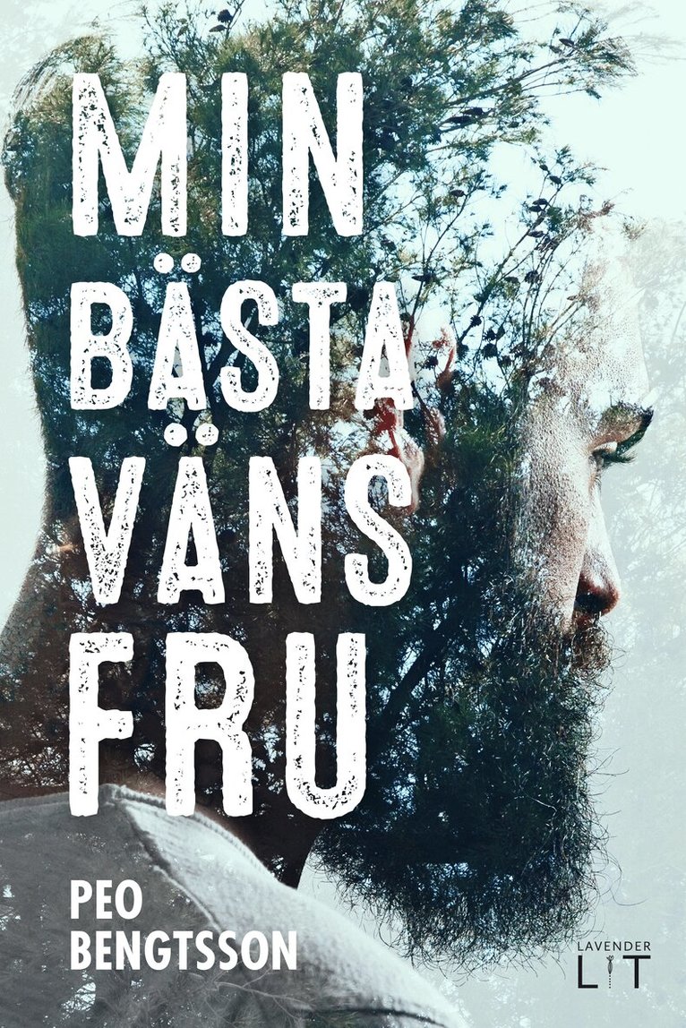 Peo Bengtsson - Min bästa väns fru, Inbunden