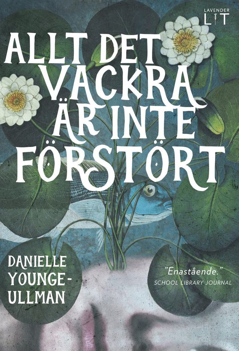 Danielle Younge-Ullman - Allt det vackra är inte förstört, Inbunden