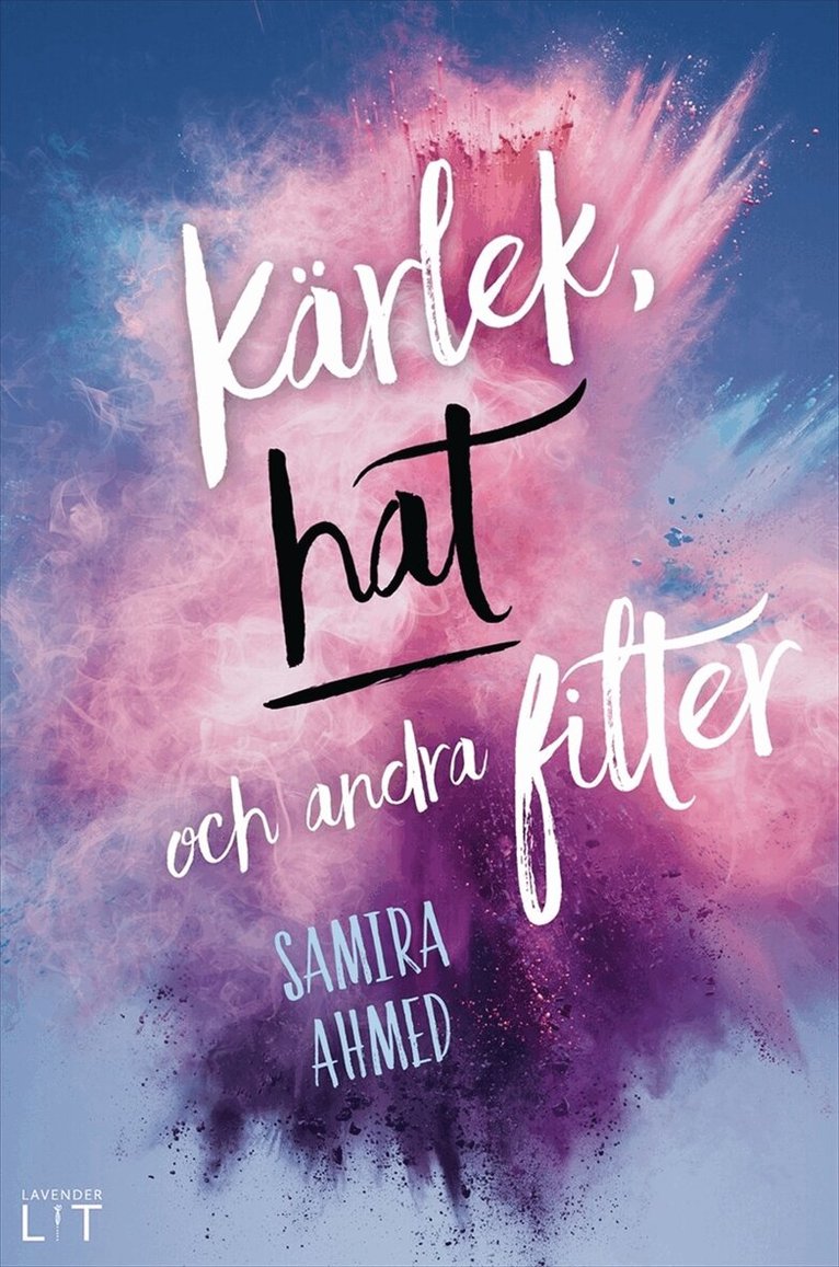Samira Ahmed - Kärlek, hat och andra filter, E-bok