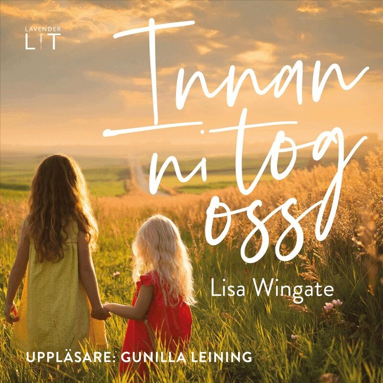 Lisa Wingate - Innan ni tog oss, Ljudbok